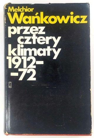PRZEZ CZTERY KLIMATY 1912-72
