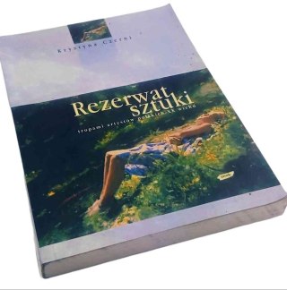 REZERWAT SZTUKI tropami artystów polskich XX wieku