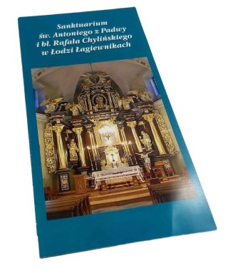 SANKTUARIUM ŚW. ANTONIEGO Z PADWY I BŁ. RAFAŁA CHYLIŃSKIEGO W ŁODZI ŁAGIEWNIKACH