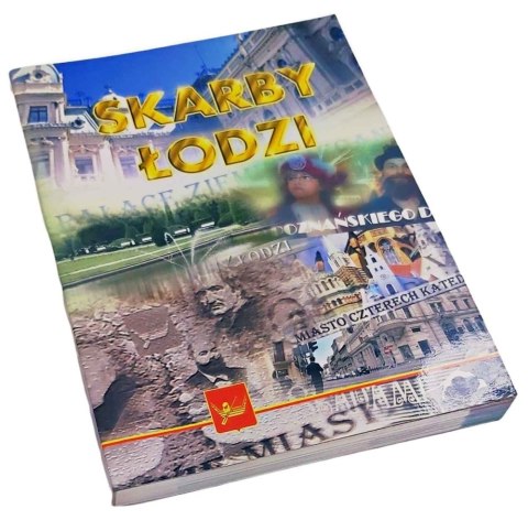 SKARBY ŁODZI Szlakiem tradycji i kultury miasta SKARBY ŁODZI Szlakiem tradycji i kultury miasta