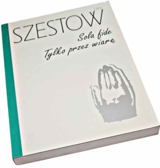 SOLA FIDE TYLKO PRZEZ WIARĘ