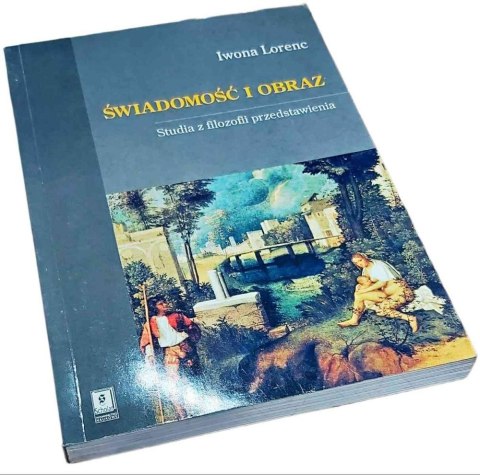ŚWIADOMOŚĆ I OBRAZ Studia z filozofii przedstawienia