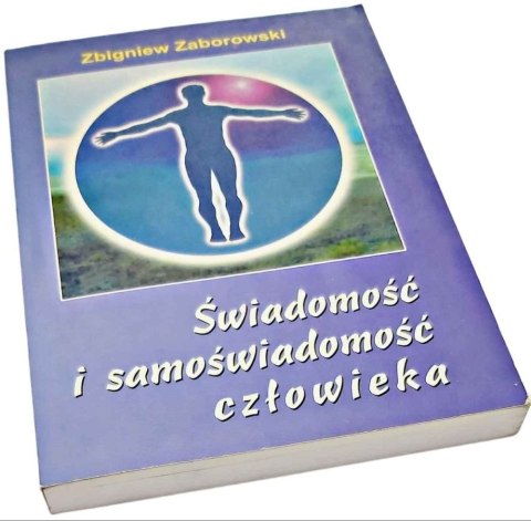 ŚWIADOMOŚĆ I SAMOŚWIADOMOŚĆ CZŁOWIEKA