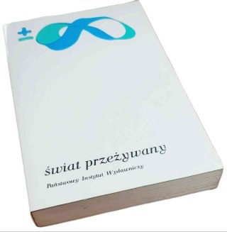 ŚWIAT PRZEŻYWANY Fenomenologia i nauki społeczne Biblioteka Myśli Współczesnej