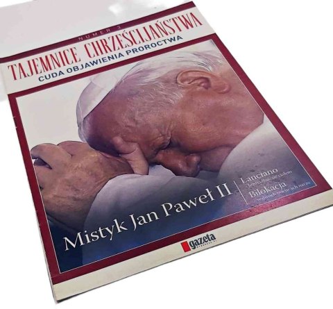 TAJEMNICE CHRZEŚCIJAŃSTWA CUDA OBJAWIENIA PROROCTWA
