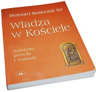 WŁADZA W KOŚCIELE Autorytet, prawda i wolność