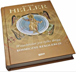 WSZECHŚWIAT JEST TYLKO DROGĄ Kosmiczne Rekolekcje