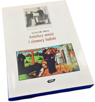 Anielscy mnisi i ziemscy ludzie Monastycyzm i jego znaczenie w społeczeństwie średniowiecznym