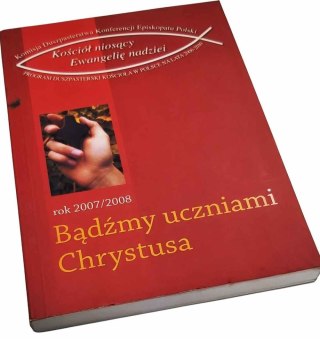 Bądźmy uczniami Chrystusa rok 2007/2008