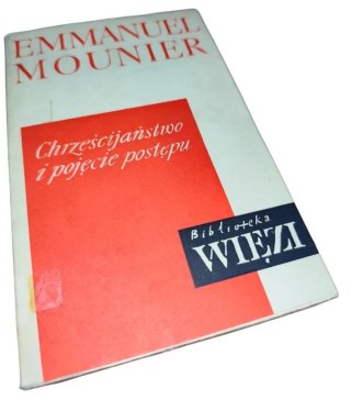 CHRZEŚCIJAŃSTWO I POJĘCIE POSTĘPU