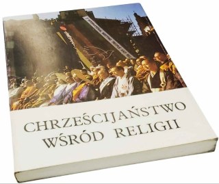 CHRZEŚCIJAŃSTWO WŚRÓD RELIGII