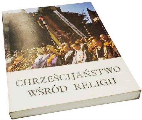 CHRZEŚCIJAŃSTWO WŚRÓD RELIGII