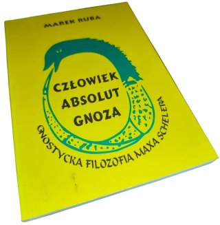 CZŁOWIEK ABSOLUT GNOZA