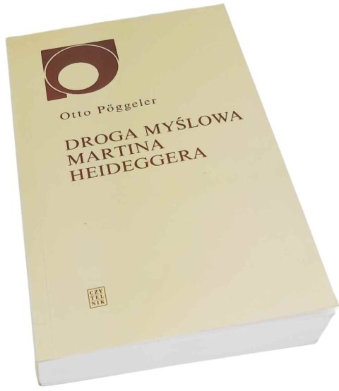 DROGA MYŚLOWA MARTINA HEIDEGGERA