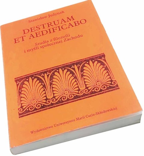 Destruam et aedificabo Studia z filozofii i myśli społecznej Zachodu