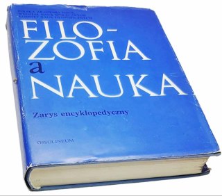 FILOZOFIA A NAUKA Zarys Encyklopedyczny