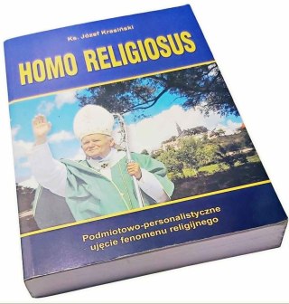 Homo religiosus Podmiotowo - personalistyczne ujęcie fenomenu religijnego