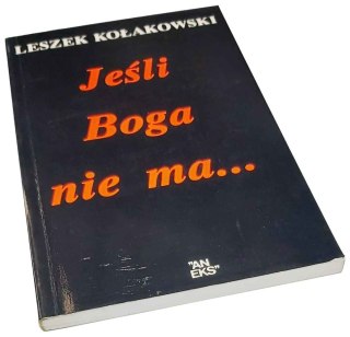 JEŚLI BOGA NIE MA...