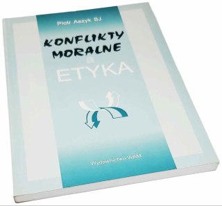 KONFLIKTY MORALNE A ETYKA