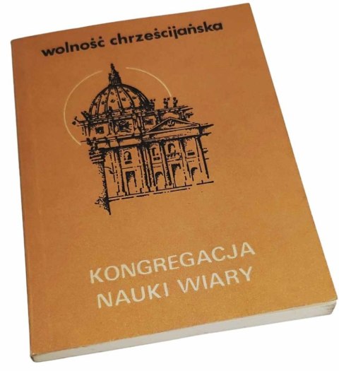 KONGREGACJA NAUKI I WIARY wolność chrześcijańska