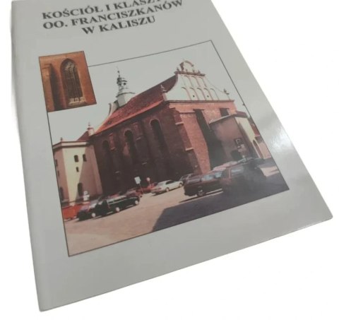 KOŚCIÓŁ I KLASZTOR OO. FRANCISZKANÓW W KALISZU