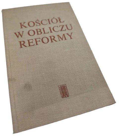 KOŚCIÓŁ W OBLICZU REFORMY