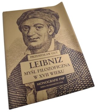 LEIBNIZ MYŚL FILOZOFICZNA W XVII WIEKU
