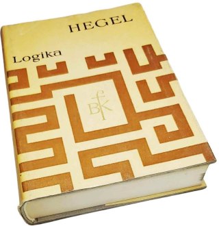 LOGIKA Hegel Tom 1 Nauka Logiki