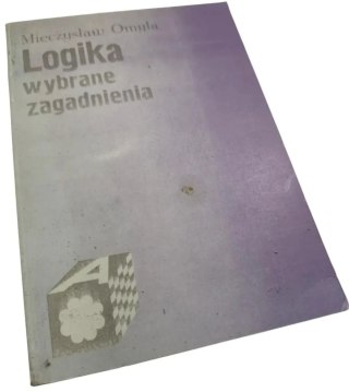 LOGIKA WYBRANE ZAGADNIENIA