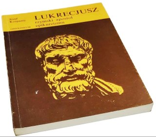 LUKRECJUSZ RZYMSKI APOSTOŁ EPIKUREIZMU