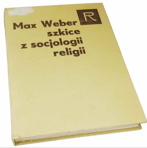 MAX WEBER SZKICE Z SOCJOLOGII RELIGII