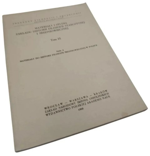 MATERIAŁY I STUDIA ZAKŁADU HISTORII FILOZOFII STAROŻYTNEJ I ŚREDNIOWIECZNEJ Tom IX