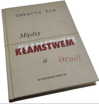 MIĘDZY KŁAMSTWEM A IRONIĄ