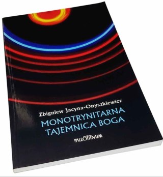 MONOTRYNITARNA TAJEMNICA BOGA