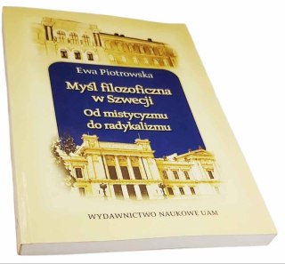 MYŚL FILOZOFICZNA W SZWECJI OD MISTYCYZMU DO RADYKALIZMU