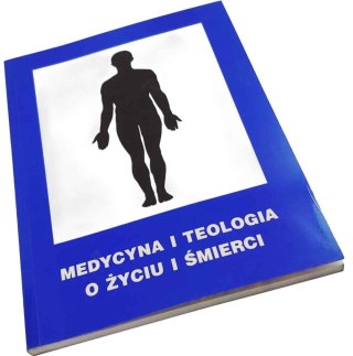 Medycyna i teologia o życiu i śmierci