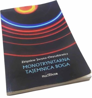 Monotrynitarna tajemnica Boga
