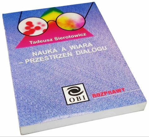 NAUKA A WIARA - PRZESTRZEŃ DIALOGU