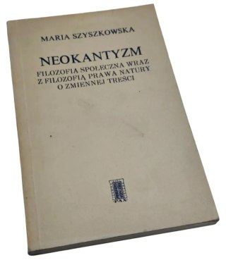 NEOKANTYZM Filozofia społeczna wraz z filozofią prawa natury o zmiennej treści