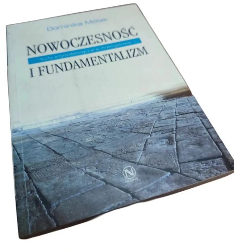 NOWOCZESNOŚĆ I FUNDAMENTALIZM