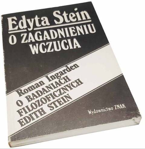 O ZAGADNIENIU WCZUCIA, O BADANIACH FILOZOFICZNYCH EDITH STEIN