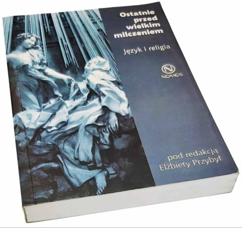 OSTATNIE PRZED WIELKIM MILCZENIEM Język i religia