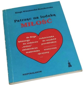 PATRZĄC NA LUDZKĄ MIŁOŚĆ