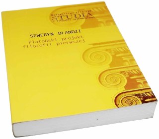 PLATOŃSKI PROJEKT FILOZOFII PIERWSZEJ