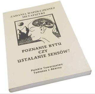 POZNANIE BYTU CZYLI USTALENIE SENSÓW ?