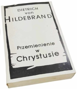 PRZEMIENIENIE W CHRYSTUSIE