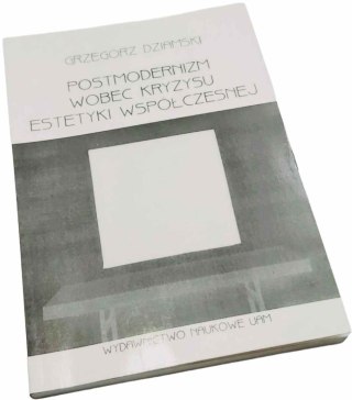 Postmodernizm wobec kryzysu estetyki współczesnej