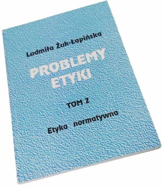 Problemy etyki Tom 2 Etyka normatywna
