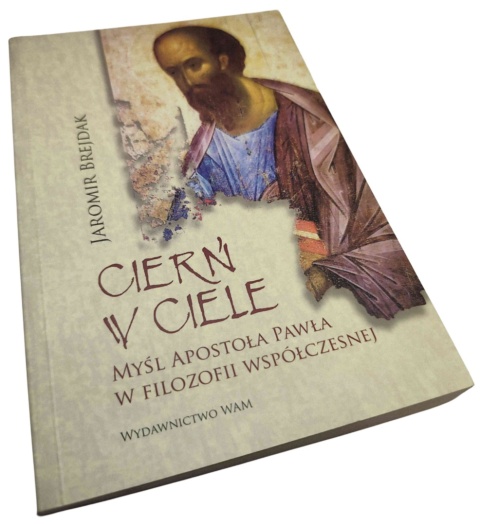 CIERŃ W CIELE. MYŚL APOSTOŁA PAWŁA W FILOZOFII WSPÓŁCZESNEJ