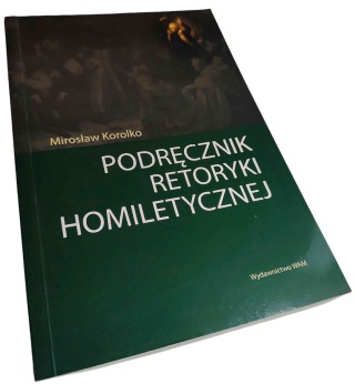 PODRĘCZNIK RETORYKI HOMILETYCZNEJ